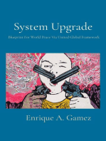 System Upgrade: Blueprint For World Peace Via United Global Framework