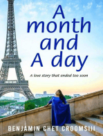 A month and A day: A love story that ended too soon.