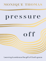 Pressure Off: Learning to embrace the gift of God’s grace