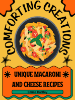 Comforting Creations: Unique Macaroni and Cheese Recipes: Elevate Your Comfort Food Experience with Innovative Twists