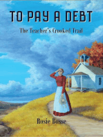 To Pay a Debt: The Teacher's Crooked Trail (Book #9)