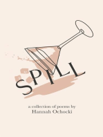 Spill: A collection of poems by Hannah Ochocki