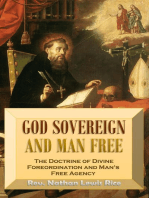 God Sovereign and Man Free, or, The Doctrine of Divine Foreordination and Man's Free Agency