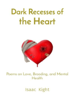 Dark Recesses of the Heart: Poems on Love, Brooding, and Mental Health