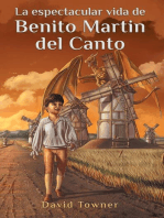 La espectacular vida de Benito Martin del Canto