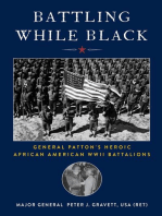 Battling While Black: General Patton's Heroic African American WWII Battalions