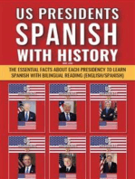 US Presidents - Spanish with History: Learn Spanish and the Essential Facts about each Presidency with Bilingual Reading (English/Spanish)
