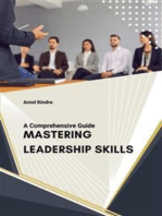 Mastering Leadership Skills : A Comprehensive Guide
