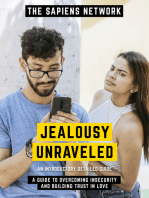 Jealousy Unraveled: A Guide To Overcoming Insecurity And Building Trust In Love