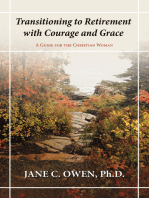 Transitioning to Retirement with Courage and Grace: A Guide for the Christian Woman