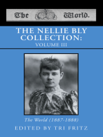 THE NELLIE BLY COLLECTION: VOLUME III: The World (1887-1888)