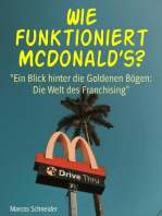 Wie funktioniert McDonald's?: "Ein Blick hinter die Goldenen Bögen: Die Welt des Franchising"