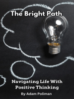 The Bright Path: Navigating Life With Positive Thinking