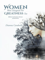 Women Were Designed For Greatness Too: Biblical  Truths Every Woman Should Know