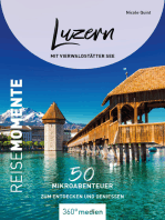Luzern mit Vierwaldstätter See – ReiseMomente: 50 Mikroabenteuer zum Entdecken und Genießen