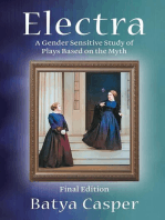 Electra: A Gender Sensitive Study of Plays Based on the Myth: Final Edition