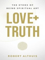 Love+Truth: The Ethos of Being Spiritual Art