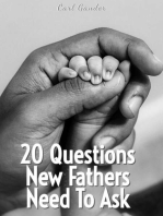 20 Questions New Fathers Need To Ask