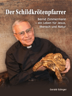 Der Schildkrötenpfarrer: Bernd Zimmermann - ein Leben für Jesus, Mensch und Natur - Biografie - Kindheit in Stühlingen - Schule in Steyler Mission - Lehrer und Pfarrer
