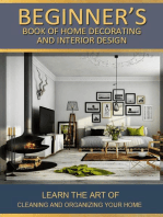 Beginner's Book of Home Decorating and Interior Design: Learn the art of cleaning and organizing your home
