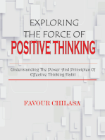 Exploring The Force Of Positive Thinking: Understanding The Power and Principles Of Positive Thinking Habit