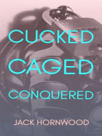 Cucked, Caged, Conquered
