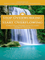 Stop Overworking and Start Overflowing