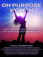 On Purpose Woman: The Complete Holistic Guide for Spiritual Entrepreneurs