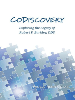 CoDiscovery: Exploring the Legacy of Robert F. Barkley, DDS