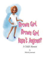 Brown Girl, Brown Girl, Hasn’t Anyone?: A Child’s Memoir