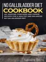 No Gallbladder Diet: 40+ Muffins, pancakes and cookie recipes designed for a healthy and balanced No Gallbladder diet