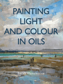 Painting Light and Colour in Oils by Sarah Manolescue - Ebook