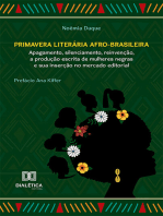 Primavera Literária Afro-brasileira: apagamento, silenciamento, reinvenção, a produção escrita de mulheres negras e sua inserção no mercado editorial