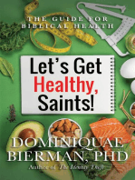 Let's Get Healthy, Saints!: The Guide for Biblical Health