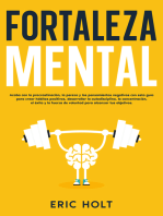 Fortaleza mental: Acaba con la procrastinación, la pereza y los pensamientos negativos con esta guía para crear hábitos positivos, desarrollar la autodisciplina, la concentración, el éxito y la fuerza de voluntad para alcanzar tus objetivos.