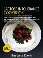 Lactose Intolerance Cookbook: 3 Manuscripts in 1 – 120+ Lactose intolerance  - friendly recipes including Side Dishes, Breakfast, and desserts for a delicious and tasty diet