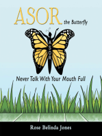 Asor the Butterfly: Never Talk With Your Mouth Full