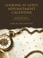 Looking at God's Appointment Calendar: Bringing People Together-Stories Past, Present and Future