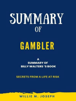 Summary of Gambler By Billy Walters: Secrets from a Life at Risk