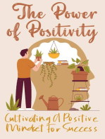 The Power of Positivity: Cultivating a Positive Mindset for Success