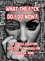 What the F*ck Do I do Now? The Stress Solution