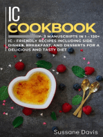 IC Cookbook: 3 Manuscripts in 1 – 120+ IC - friendly recipes including Side Dishes, Breakfast, and desserts for a delicious and tasty diet