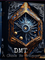 Dmt - A Chave Do Universo