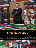 Bolsonaro And The Presidents Who Shaped The World