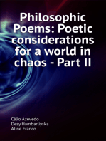 Philosophic Poems: Poetic Considerations For A World In Chaos - Part Ii