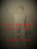 The Evil That Men Love
