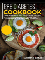 Pre-diabetes Cookbook: 3 Manuscripts in 1 – 120+ Pre-Diabetes - friendly recipes including Pizza, side dishes, and casseroles for a delicious and tasty diet