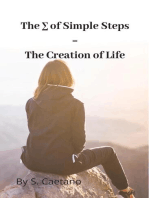 The Σ of Simple Steps = The Creation of Life