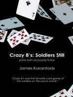 Crazy 8's: Soldiers Still: partly truth and partly fiction