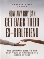 How Any Guy Can Get Back Their Ex-Girlfriend